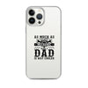 As Much As I Love Begin A Mechanic Begin A Dad Is Way Cooler Clear Case for iPhone®