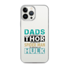 Dads Are As Mighty As Thor, As Amazing As Spider-Man, As Incredible As Hulk Clear Case for iPhone®