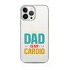 Your Dad Is My Cardio Clear Case for iPhone®