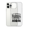 My Favorite Baseball Player Calls Me Mom Clear Case for iPhone®