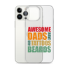 Awesome Dads Tattoos Beards Clear Case for iPhone®