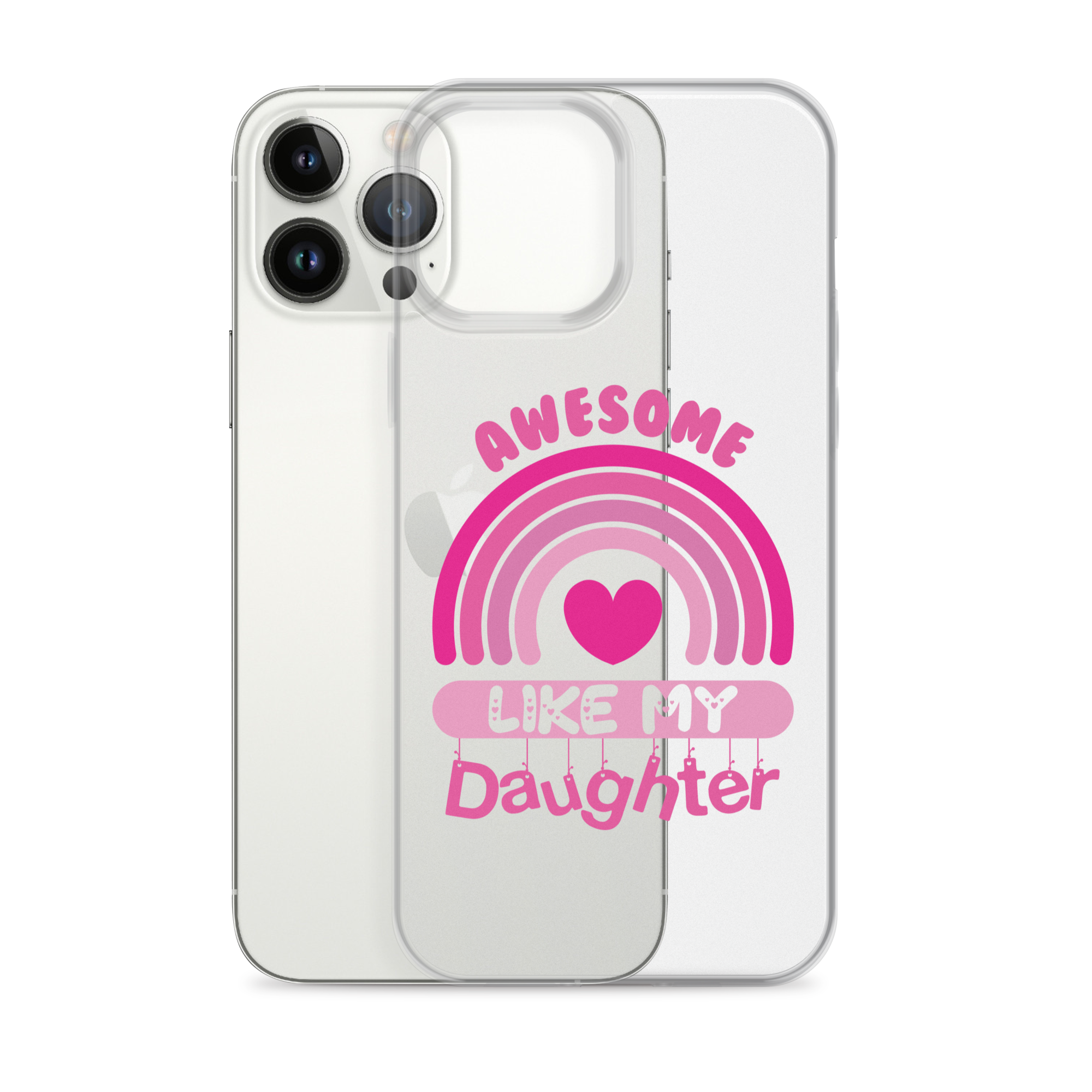 Awesome Like My Daughter Clear Case for iPhone®