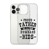 Proud Father Of A Few Dumbass Kids Clear Case for iPhone®