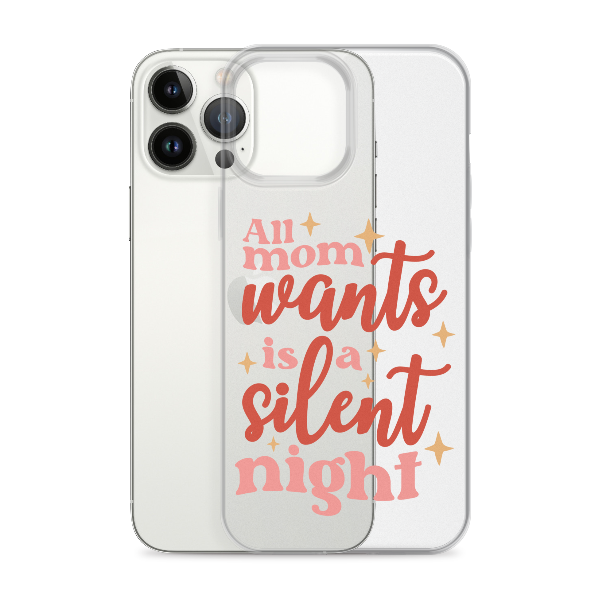 All Mom Wants Is A Silent Night Clear Case for iPhone®