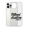 Tattooed And Awesome Mom Clear Case for iPhone®