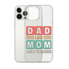 Dad Like Mom Only Funnier Clear Case for iPhone®