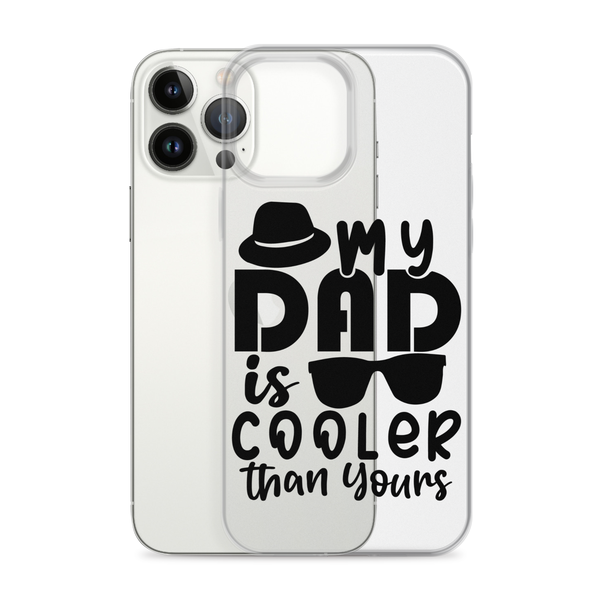 My Dad Is Cooler Than Yours Clear Case for iPhone®