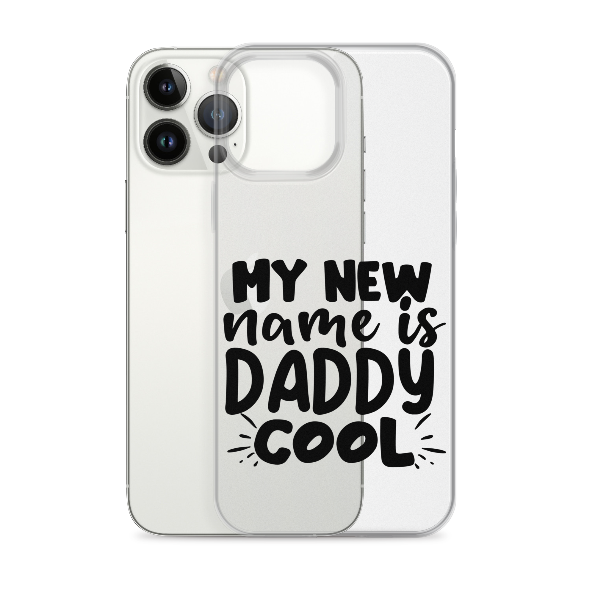 My New Name Is Daddy Cool Clear Case for iPhone®