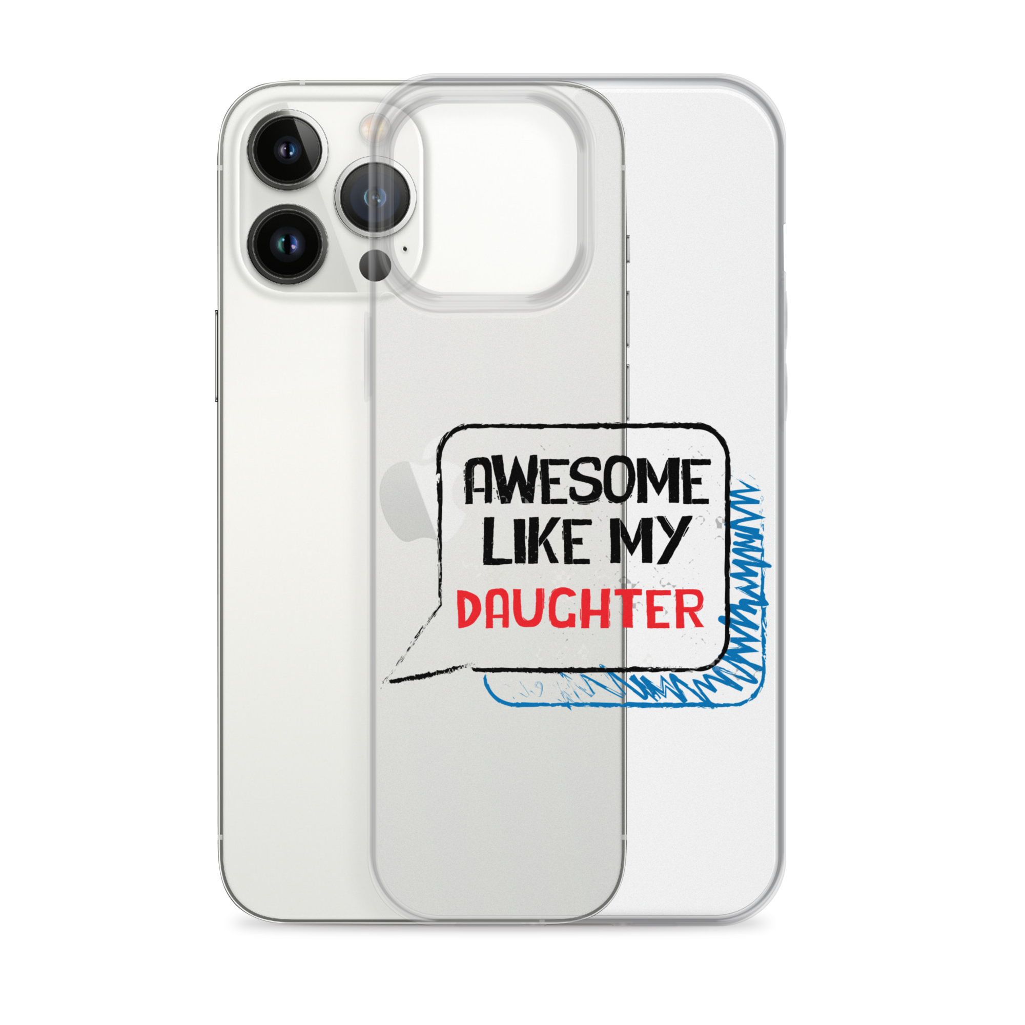 Awesome Like My Daughter Clear Case for iPhone®