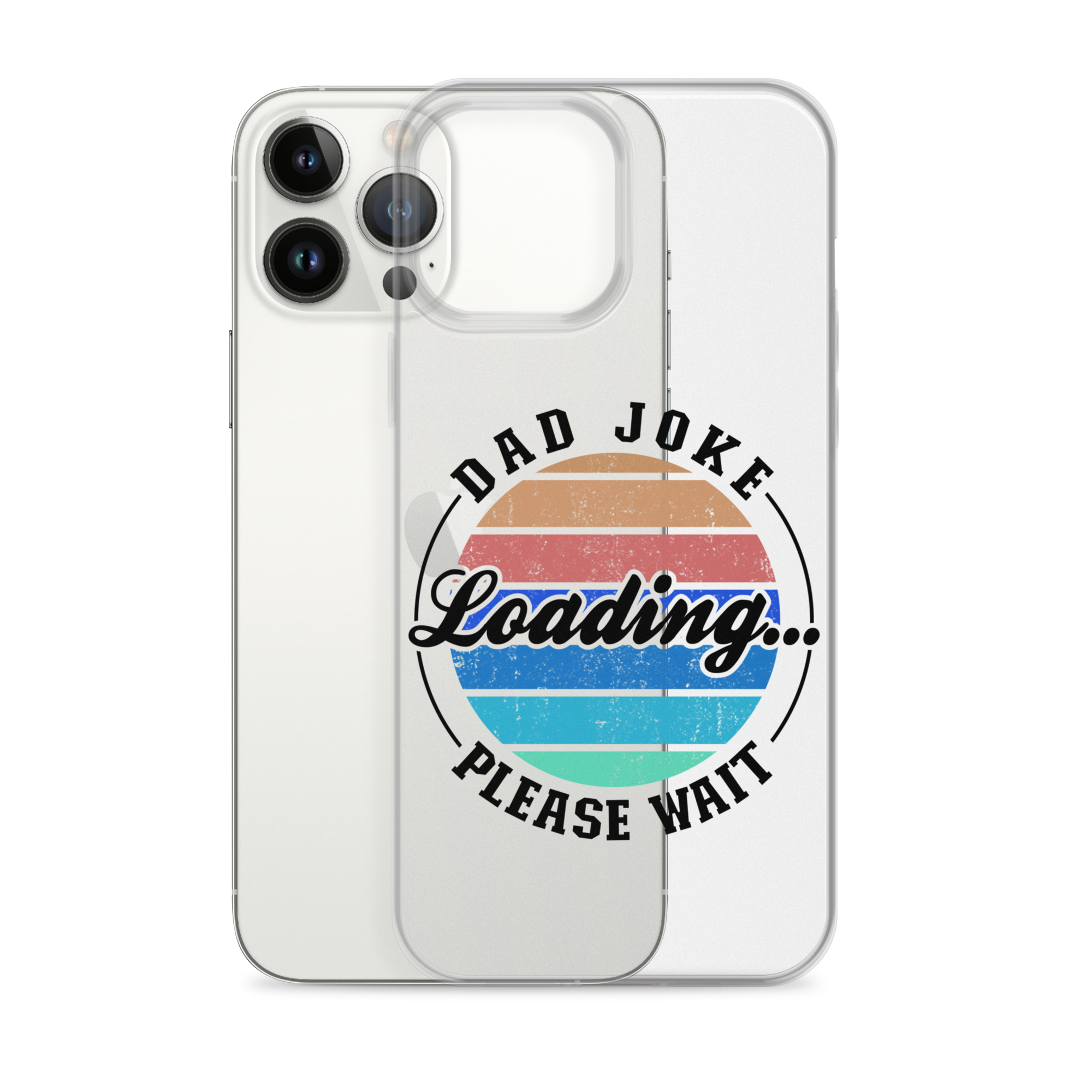 Dad Joke Loading... Please Wait Clear Case for iPhone®