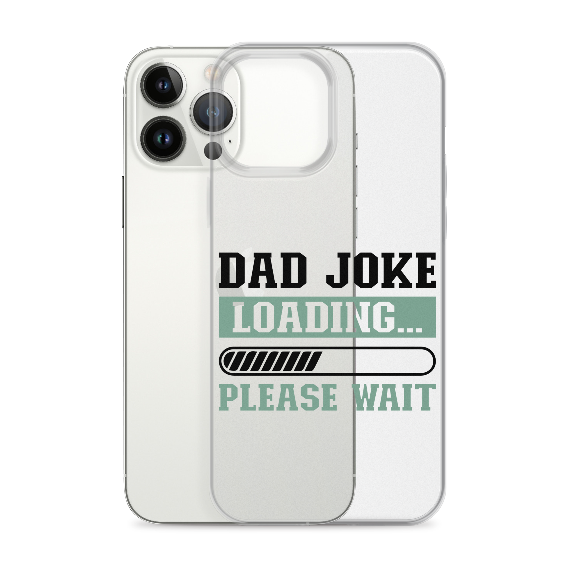 Dad Joke Loading,,, Please Wait Clear Case for iPhone®