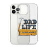 Dad Life totally Nailed It Clear Case for iPhone®