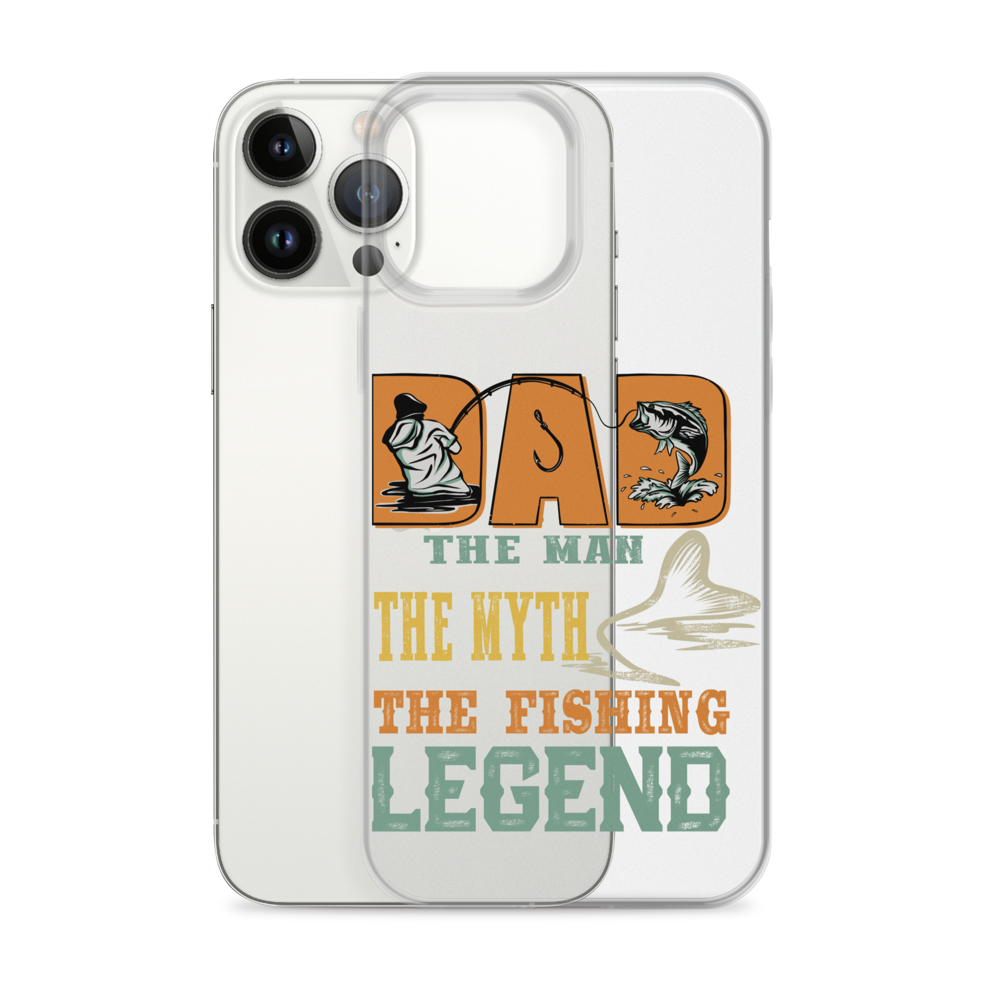 Dad The Man The Myth The Fishing Legend Clear Case for iPhone®