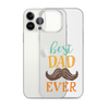 Best Dad Ever Clear Case for iPhone®