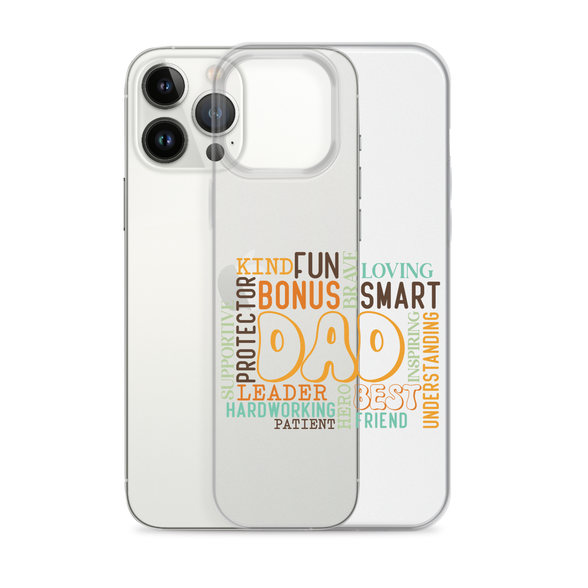 Kind Fun Brave Loving Bonus Smart Inspiring Understanding Best Friend Hero Patient Leader Hardworking Supportive Protector Dad Clear Case for iPhone®