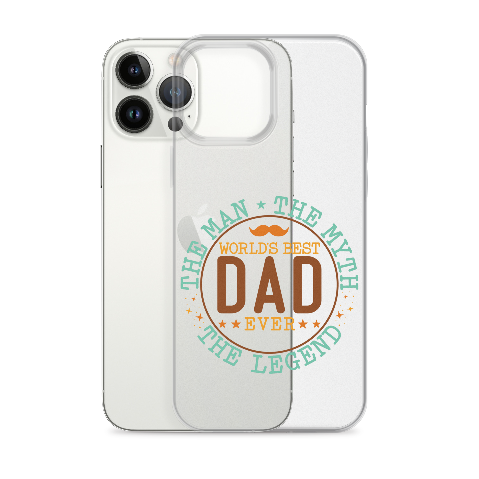 World's Best Dad Ever The Man The Myth The Legend Clear Case for iPhone®