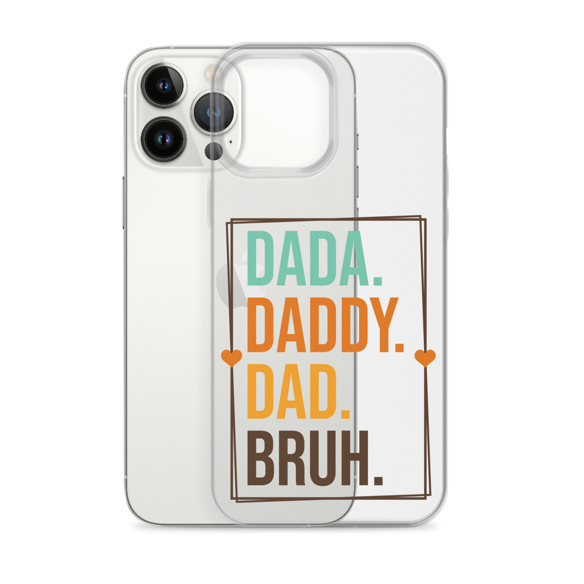 Dada. Daddy. Dad. Bruh. Clear Case for iPhone®