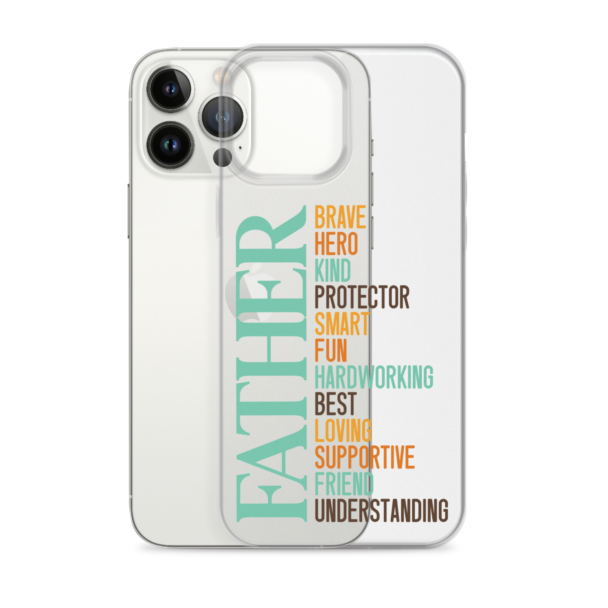 Brave Hero Kind Protector Smart Fun Hardworking Best Loving Supportive Friend Understanding Father Clear Case for iPhone®