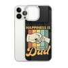 Happiness Is Being A Dad Clear Case for iPhone®