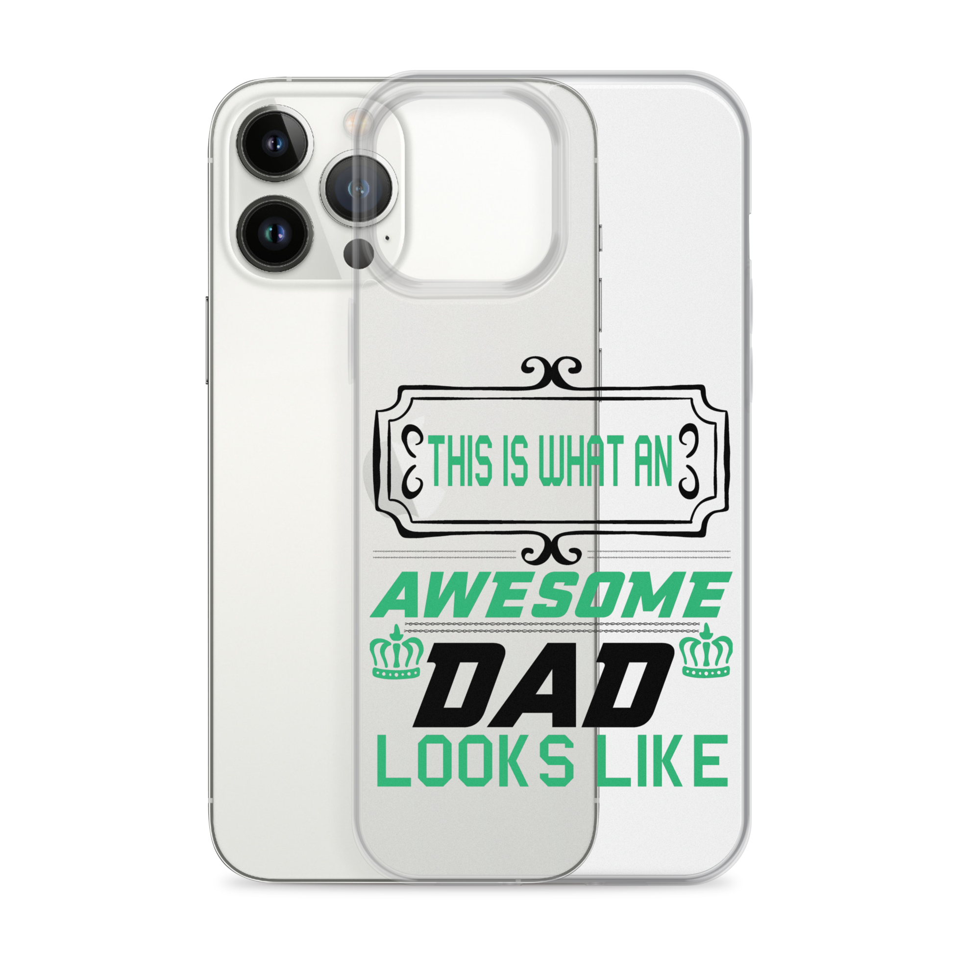 This Is What An Awesome Dad Looks Like Clear Case for iPhone®