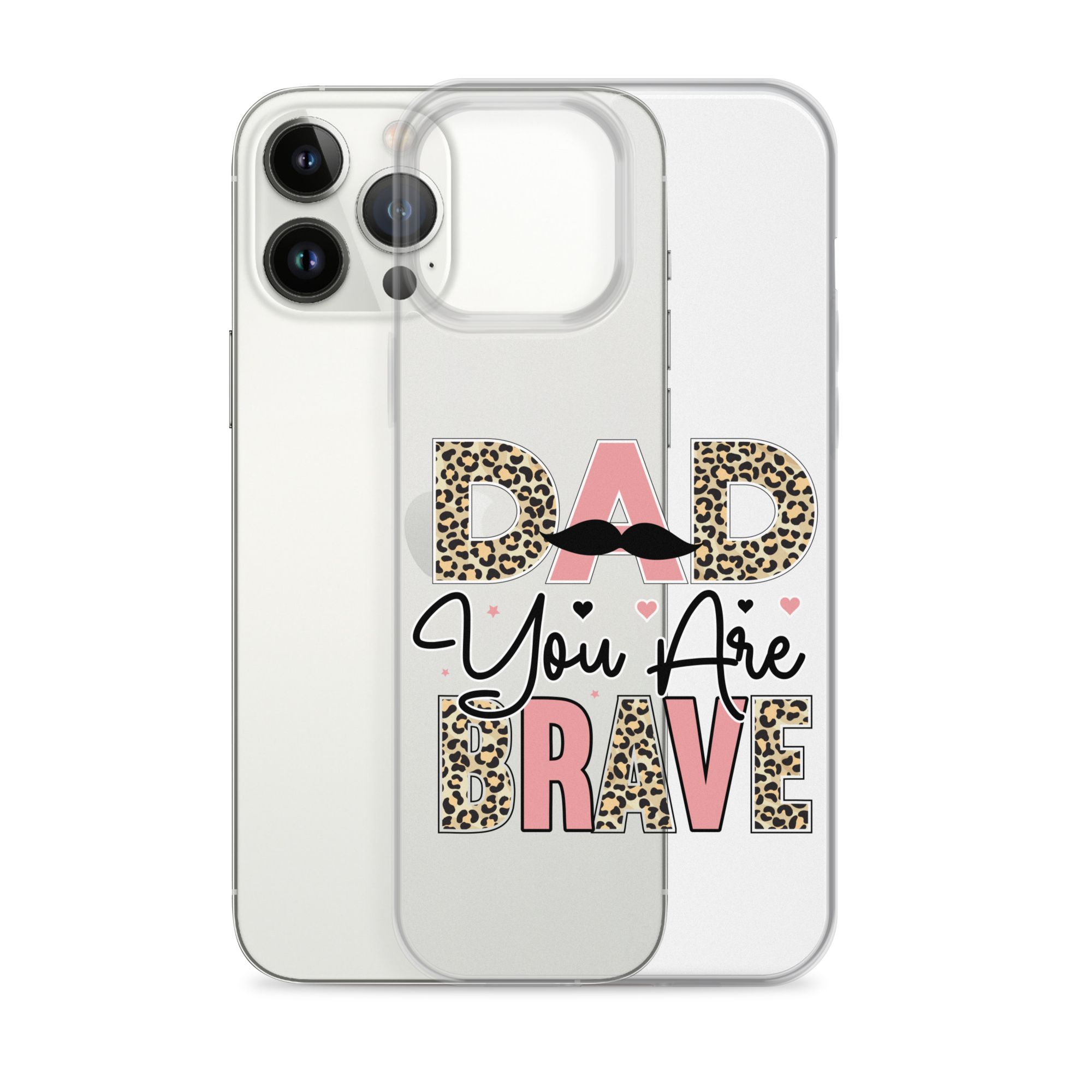 Dad You Are Brave Clear Case for iPhone®