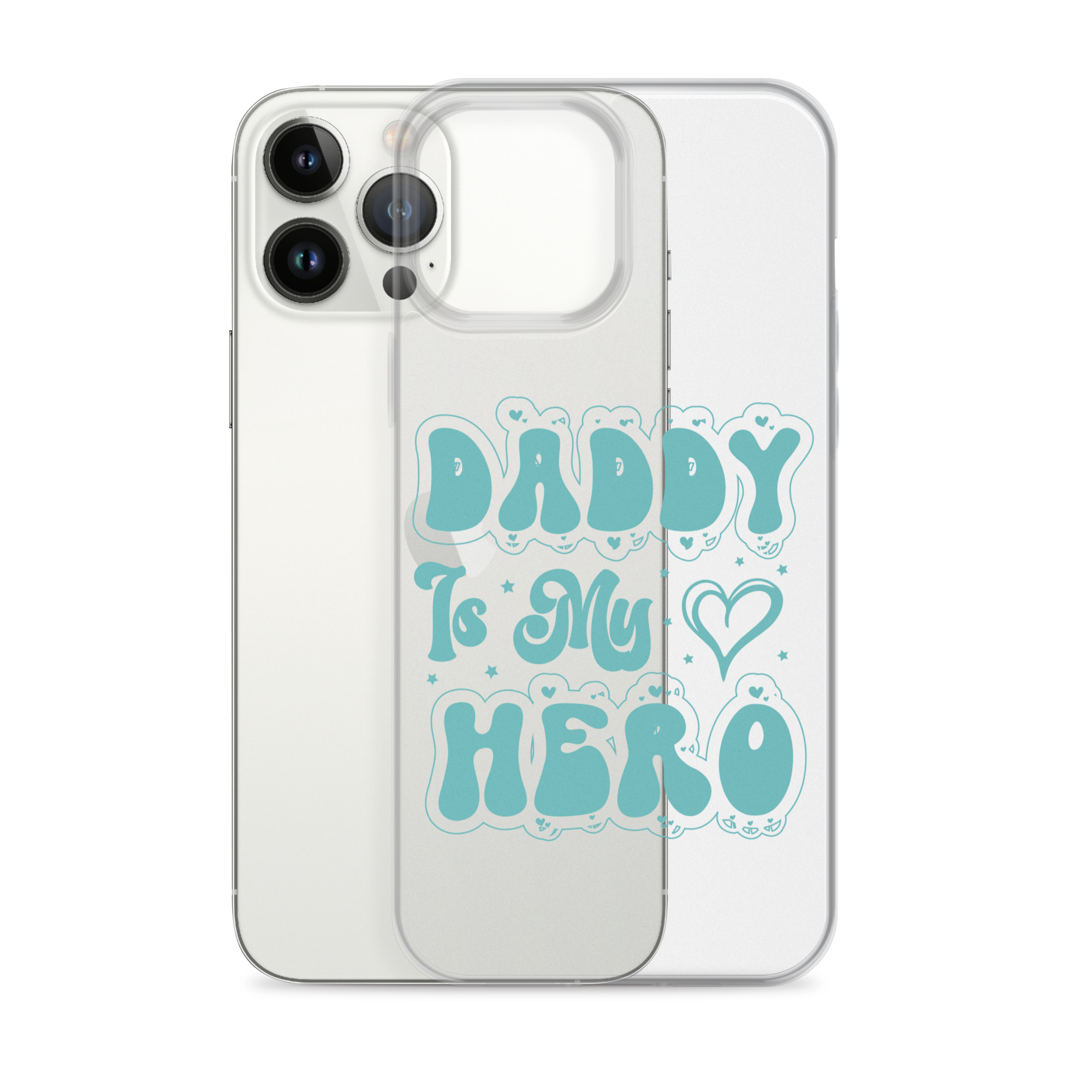 Daddy Is My Hero Clear Case for iPhone®