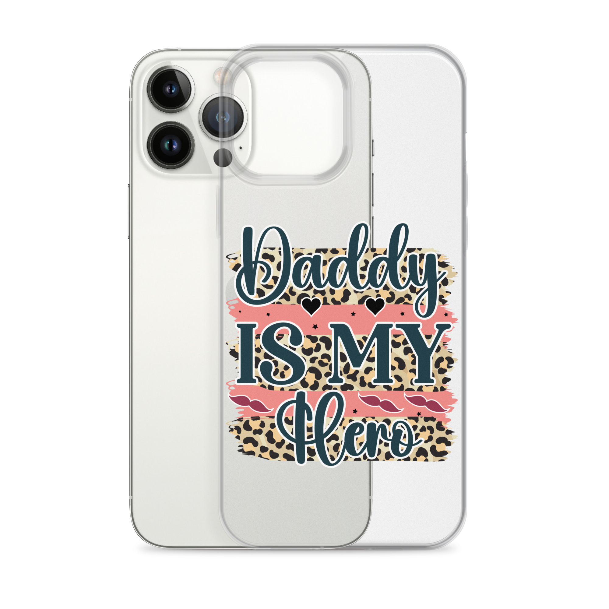 Daddy Is My Hero Clear Case for iPhone®