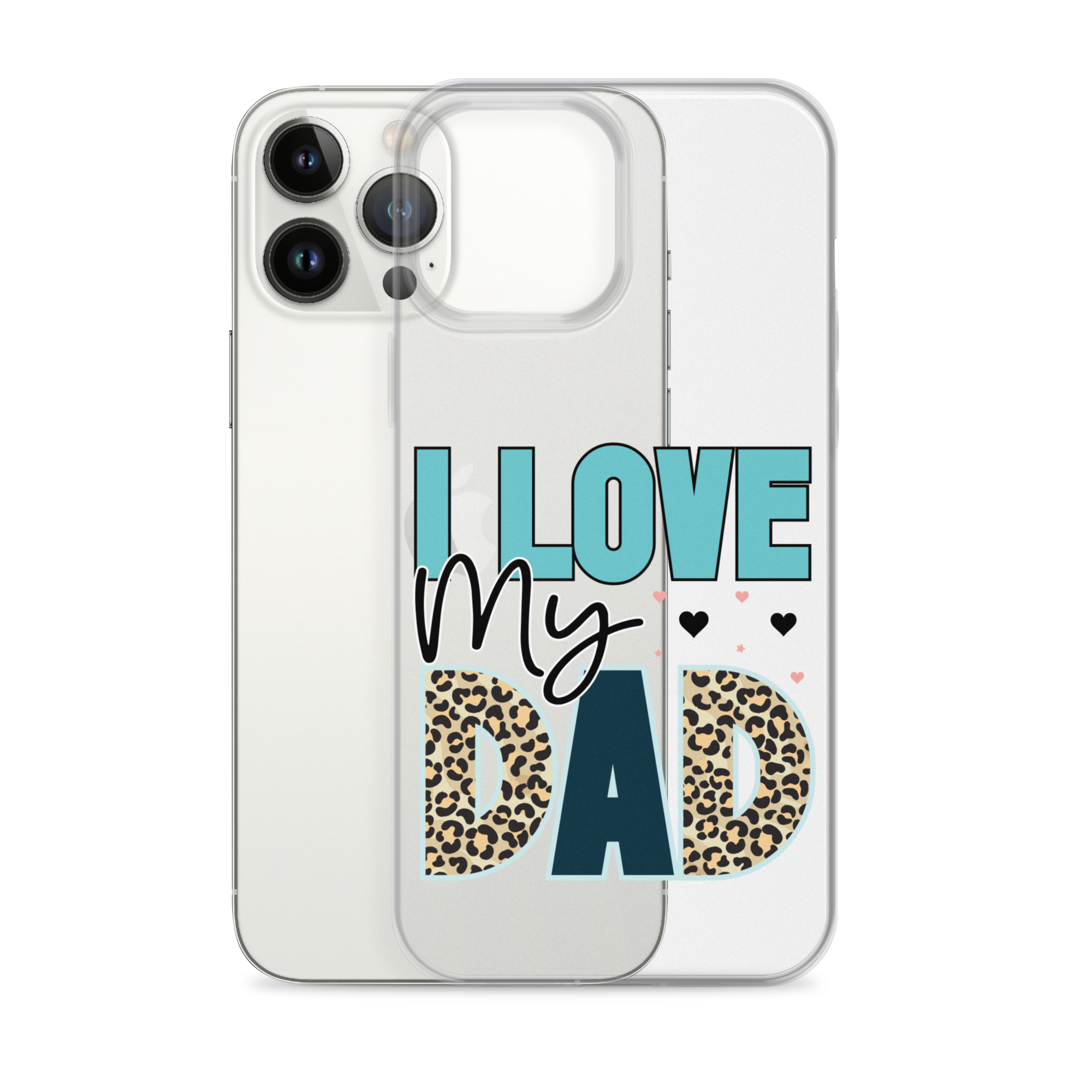 I Love My Dad Clear Case for iPhone®