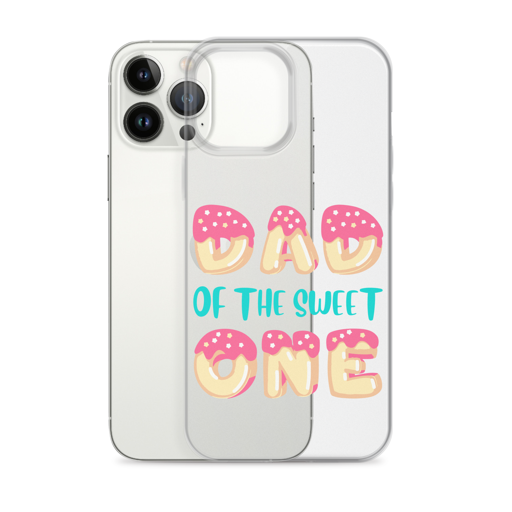 Dad Of The Sweet One Clear Case for iPhone®