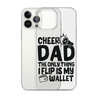 Cheer Dad Th Only Thing I Flip Is My Wallet Clear Case for iPhone®