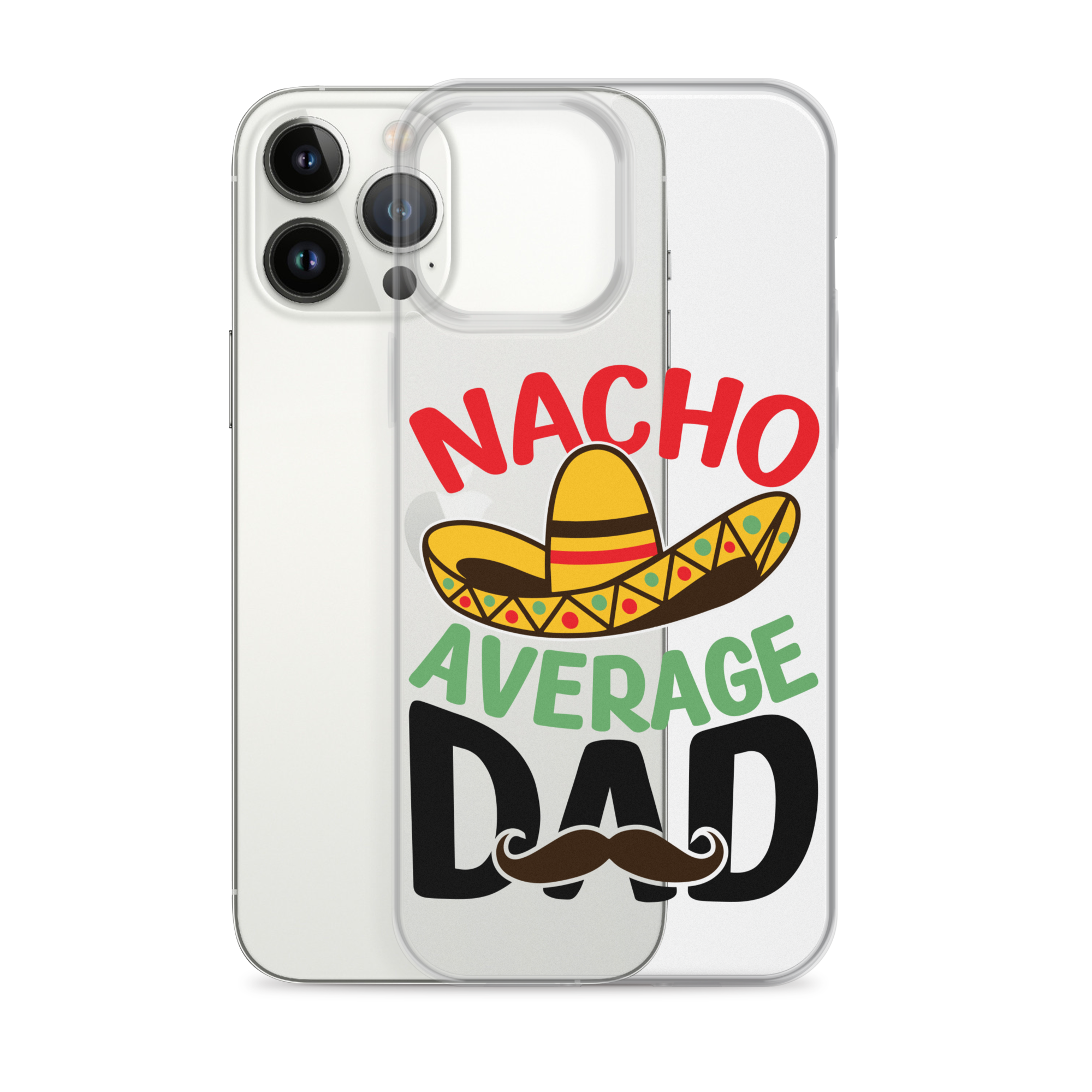 Nacho Average Dad Clear Case for iPhone®