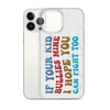 If Your Kid Bullies Mine I Hope You Can Fight Too Clear Case for iPhone®