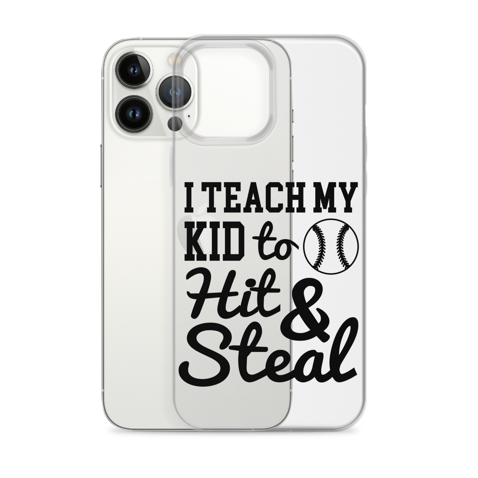 I Teach My Kid To Hit And Steal Clear Case for iPhone®