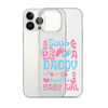 Soon To Be A Daddy Of A Beautiful Baby Girl Clear Case for iPhone®