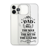 Dad Best Number 1 The Man The Myth The Legend Clear Case for iPhone®