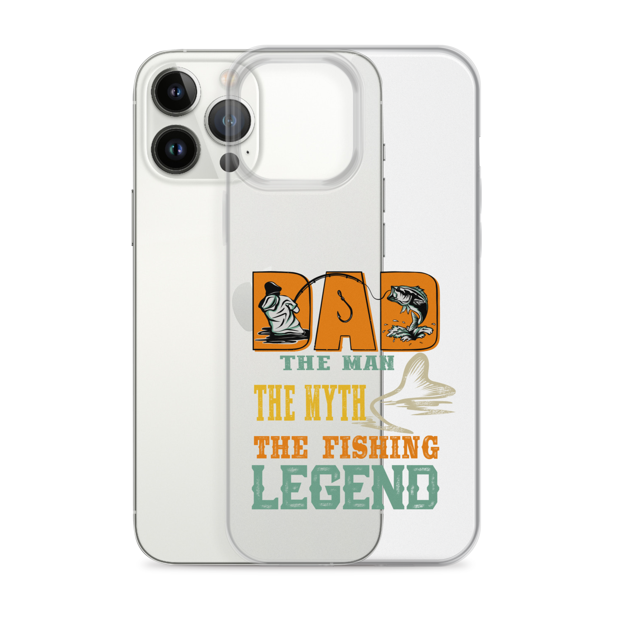 Dad The Man The Myth The Fishing Legend Clear Case for iPhone®