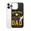 Reel Cool Dad Clear Case for iPhone®