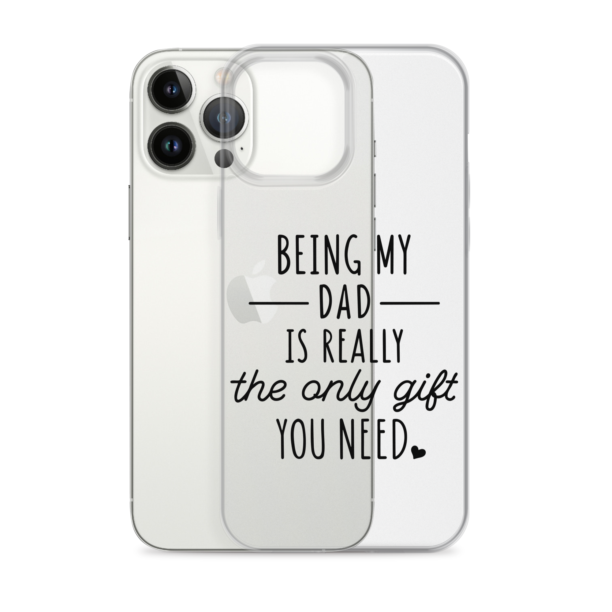 Being My Dad Is Really The Only Gift You Clear Case for iPhone®