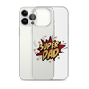 Super Dad Clear Case for iPhone®