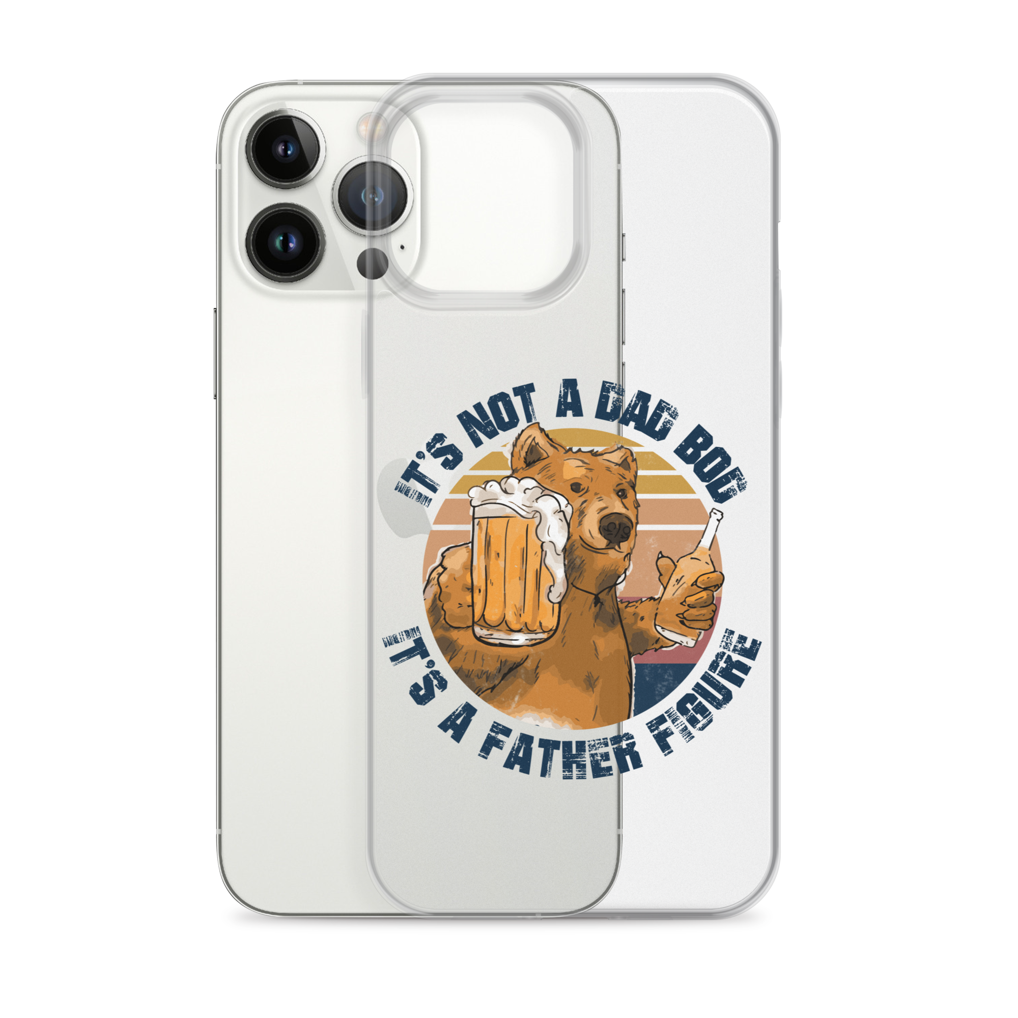 It's Not A Bod Dad It's A Father Figure Clear Case for iPhone®