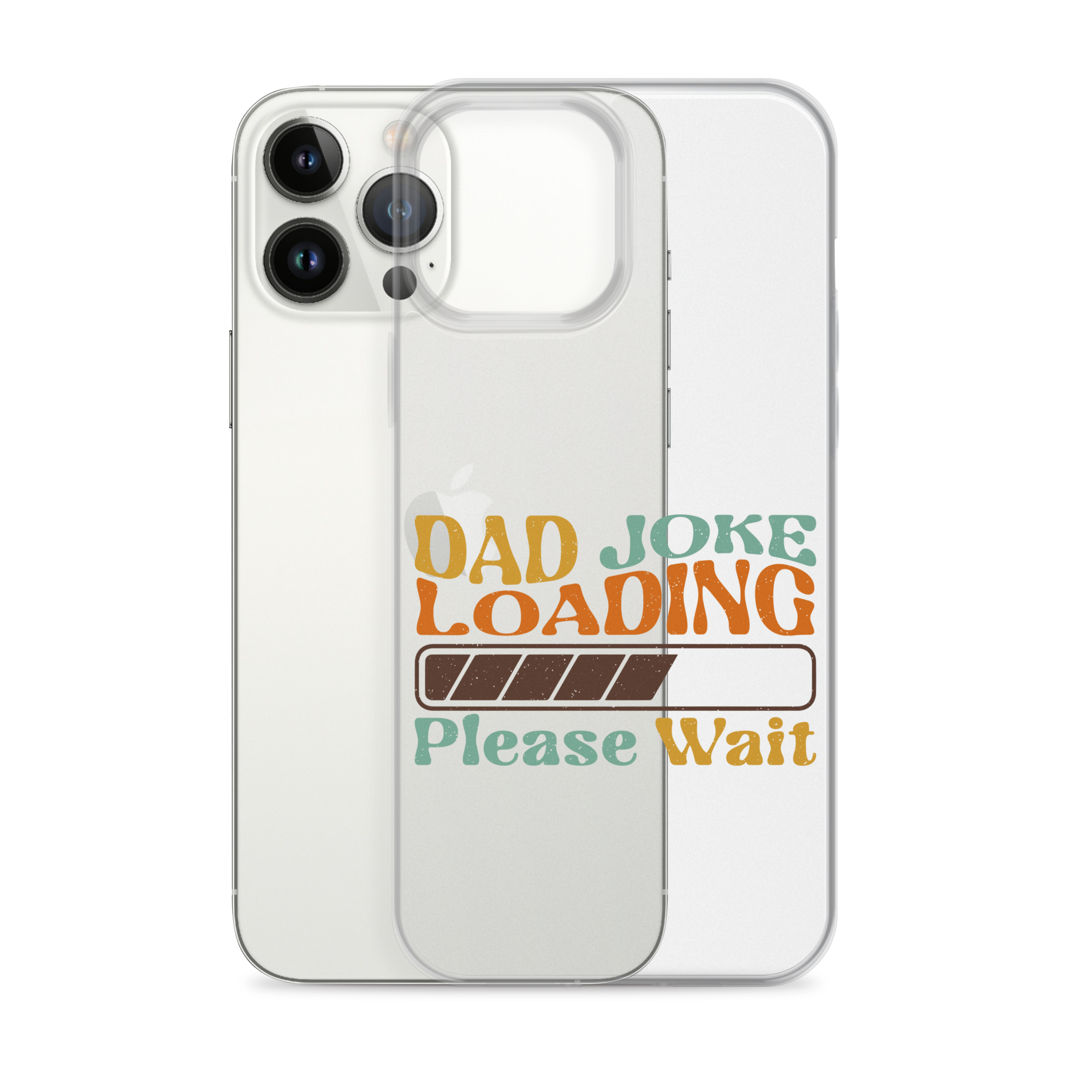 Dad Joke Loading Please Wait Clear Case for iPhone®