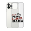 One Proud Football Mom Clear Case for iPhone®