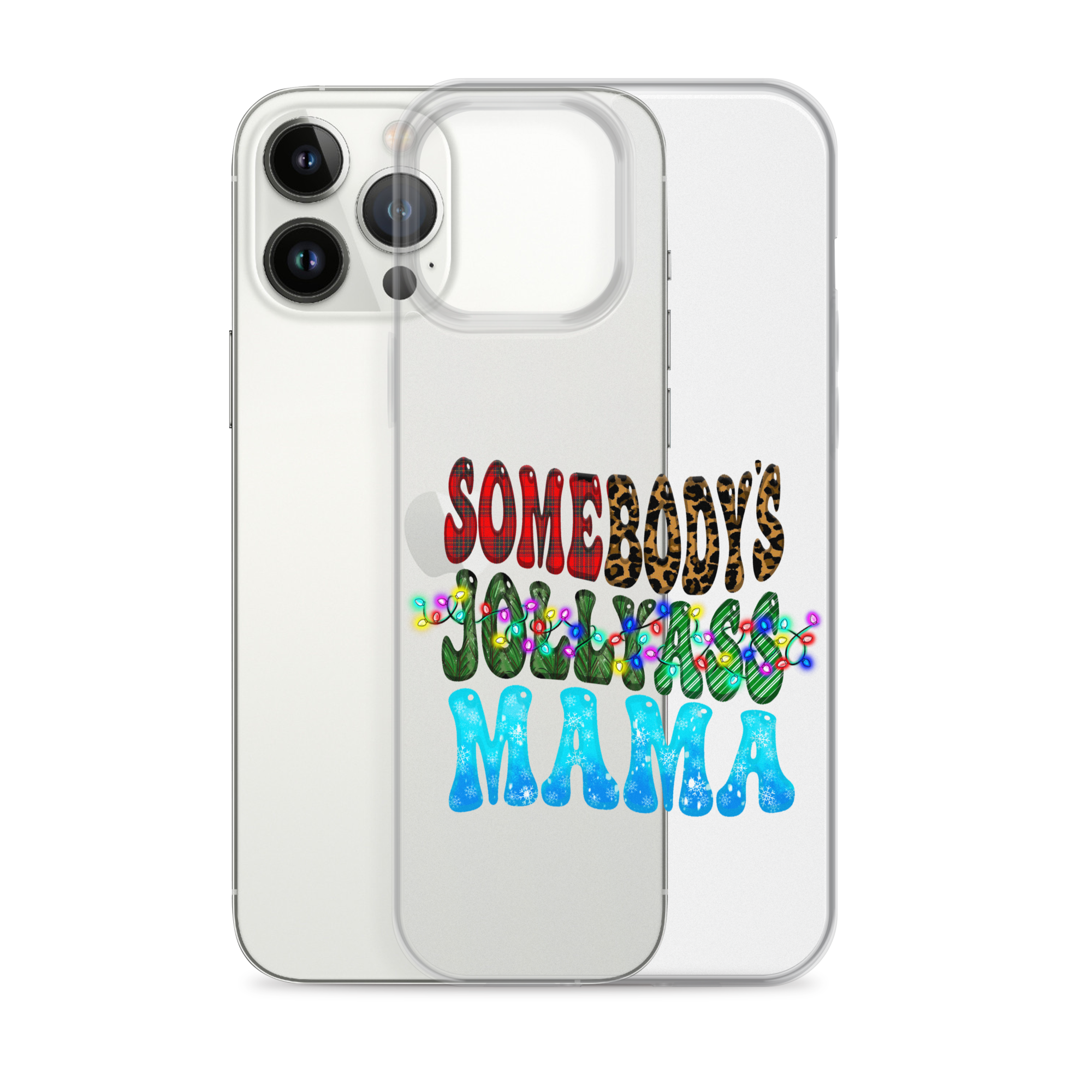 Somebody's Jollyass Mama Clear Case for iPhone®