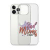 Bad Moms Club Clear Case for iPhone®