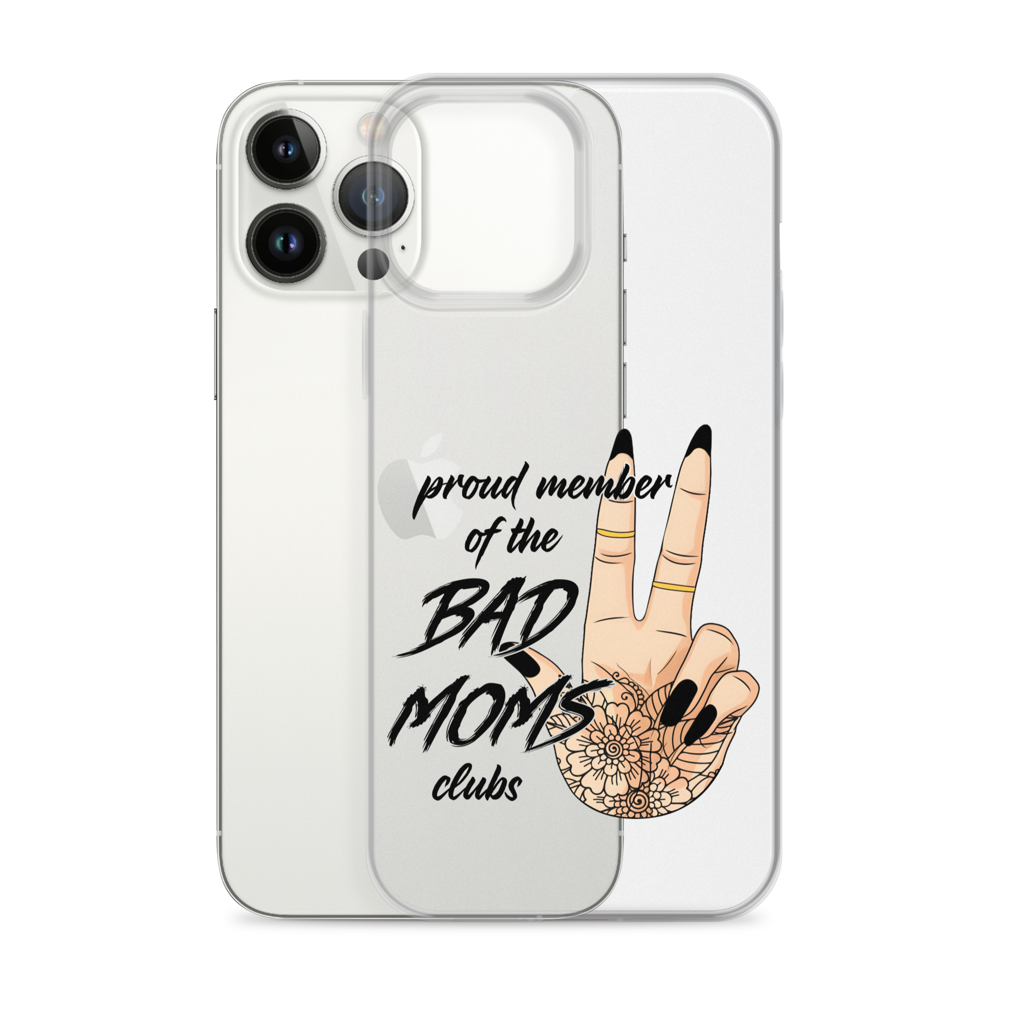 Proud Member Of The Bad Moms Club Clear Case for iPhone®