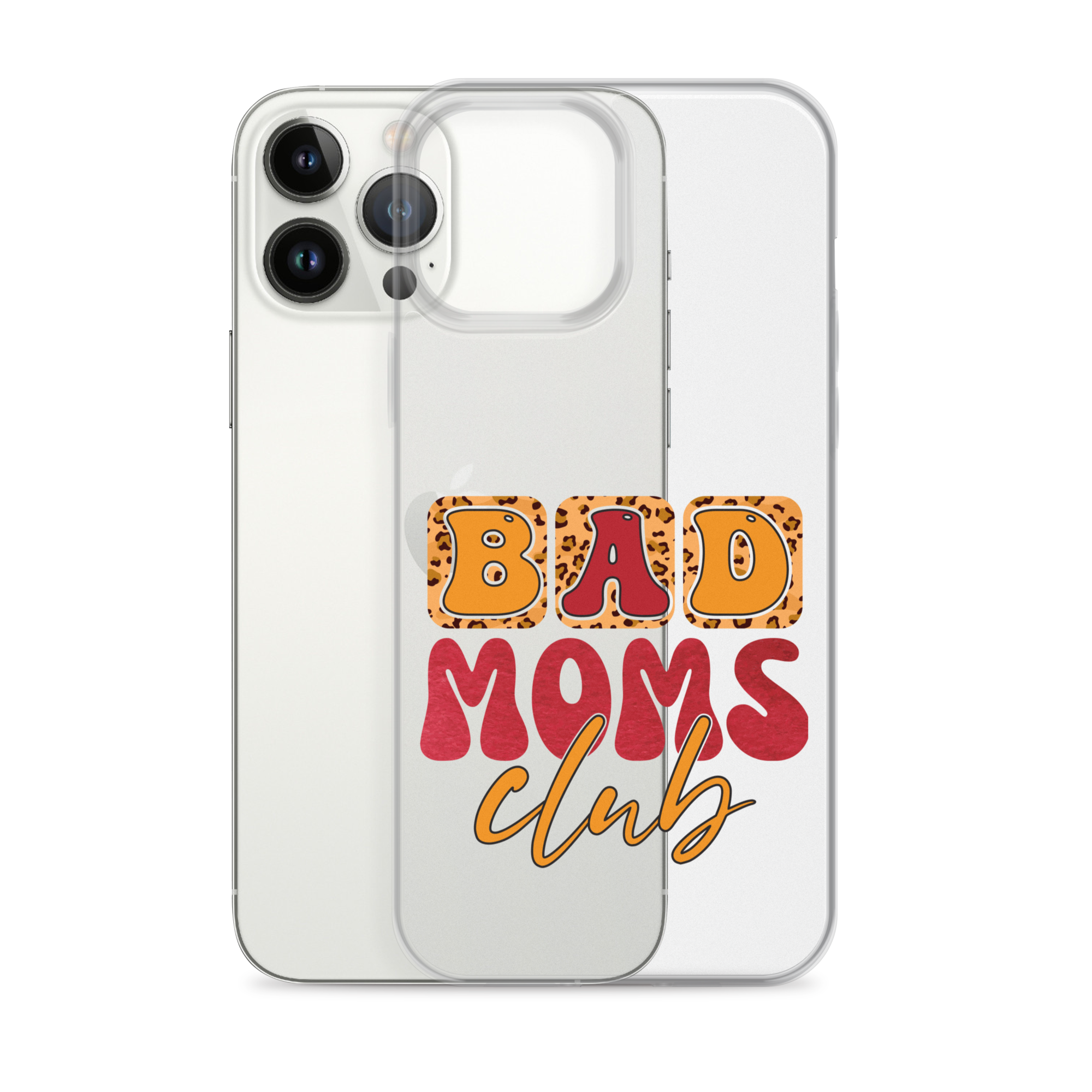 Bad Moms Club Clear Case for iPhone®