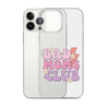 Bad Moms Club Clear Case for iPhone®