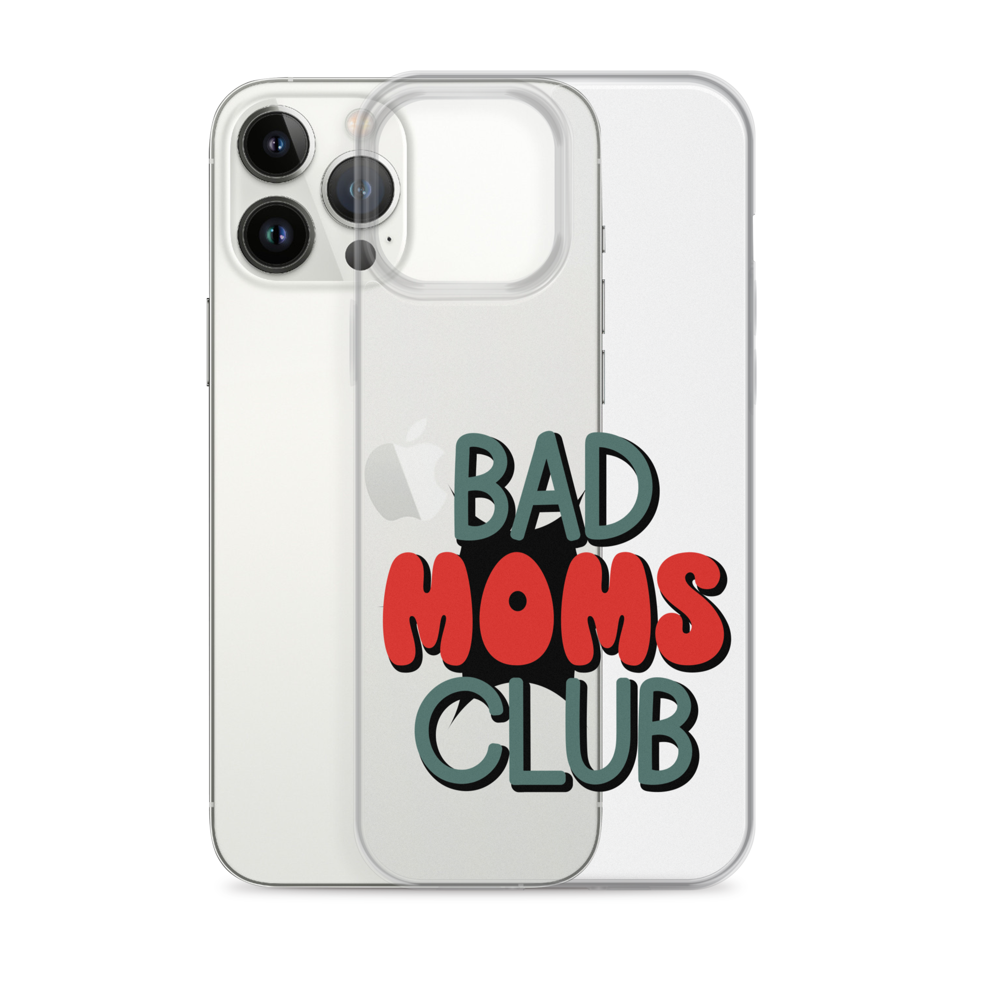 Bad Moms Club Clear Case for iPhone®