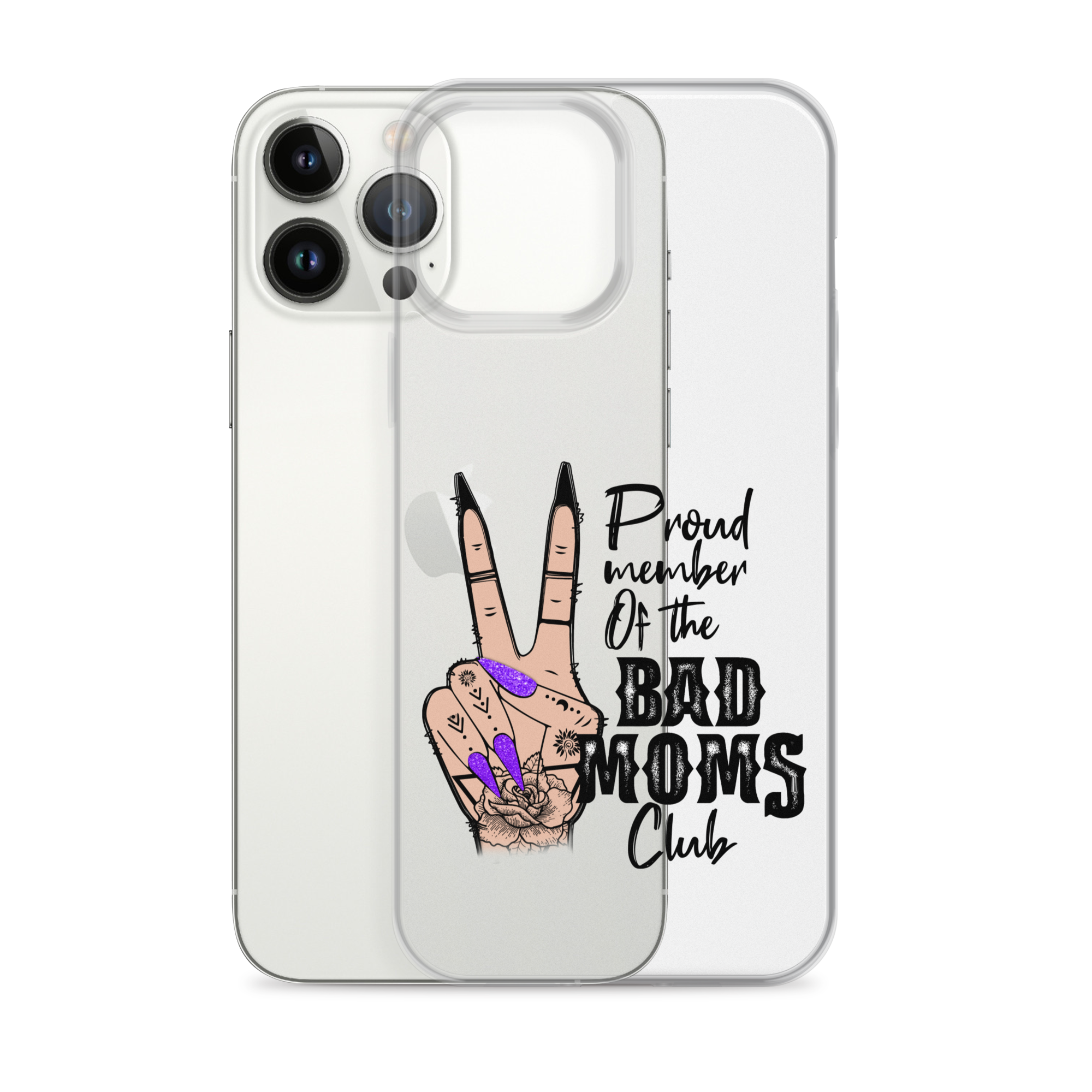 Proud Member Of The Bad Moms Club Clear Case for iPhone®