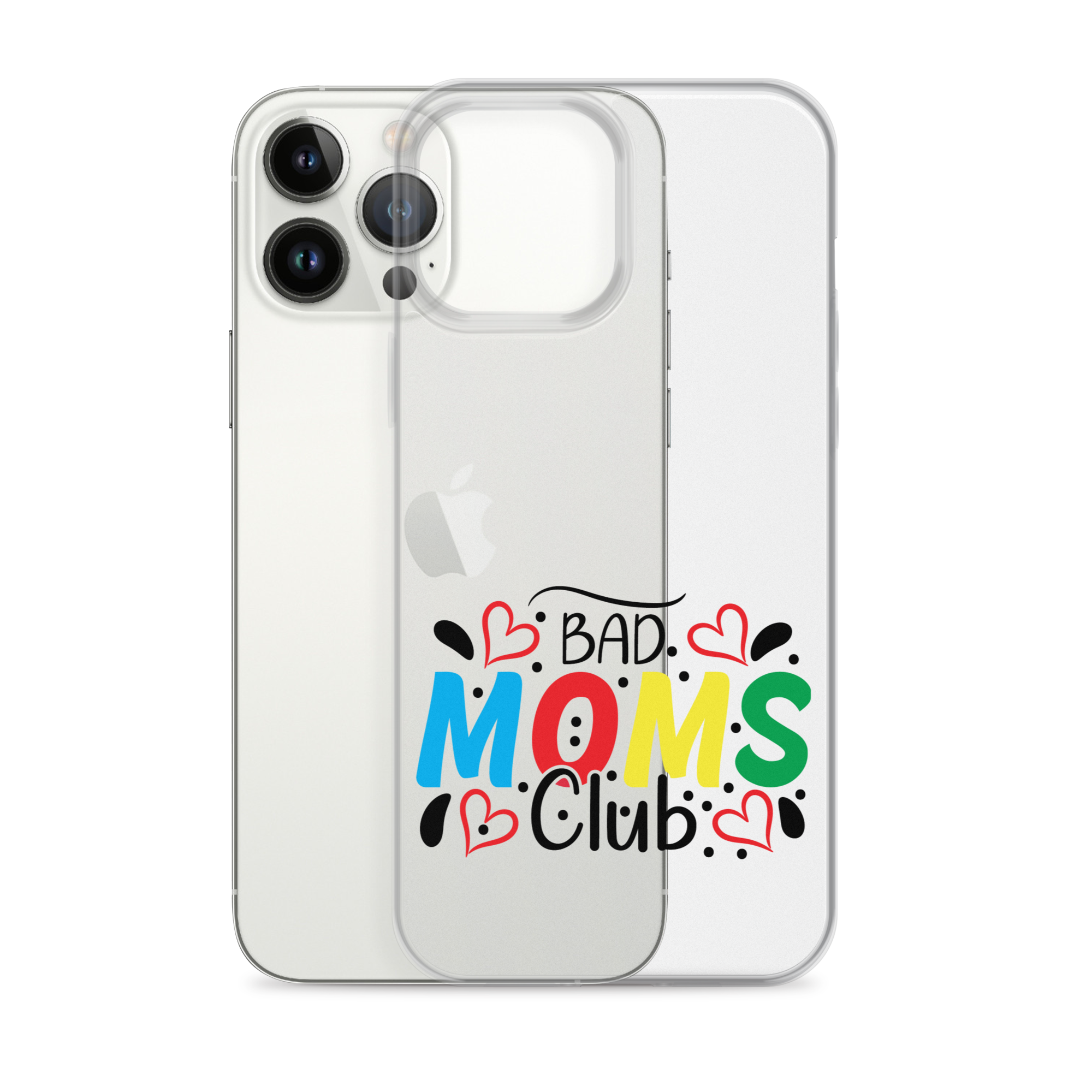 Bad Moms Club Clear Case for iPhone®